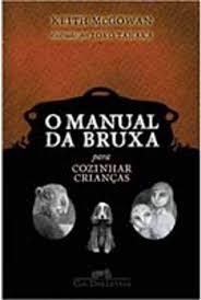 O Manual da Bruxa para Cozinhar Criancas