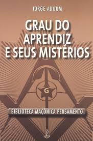 Grau do Aprendiz e Seus Misterios 1ª Grau