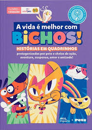 A Vida é Melhor com Bichos
