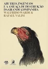 Abutres Ingênuos e a Ameaça de Destruição da Grande Companhia