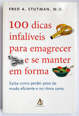 100 Dicas Infalíveis para Emagrecer e Se Manter em Forma