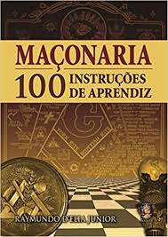 Maconaria - 100 Instrucoes de Aprendiz