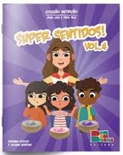 Coleção Nutrição Vol. 4 - Super Sentidos