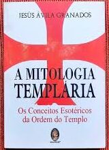 A Mitologia Templária