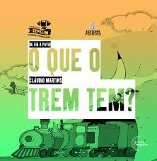 O Que o Trem Tem