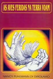 As Aves Feridas na Terra Voam