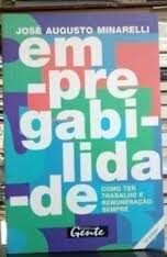Empregabilidade - Como Ter Trabalho e Remuneração sempre
